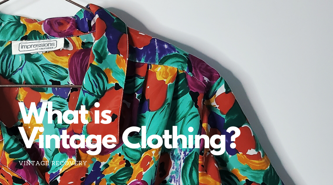 What is Vintage Clothing?